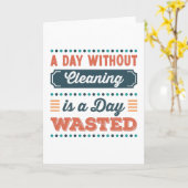 Een dag zonder schoonmaken is een dag verspild kaart (Gele Bloem)