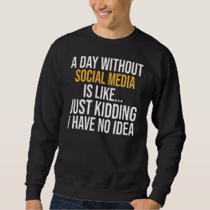 Een dag zonder sociale media is als trui