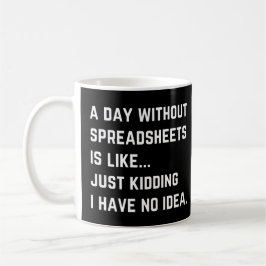 Een dag zonder spreadsheets koffiemok