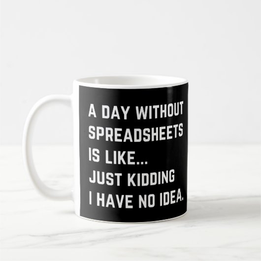 Een dag zonder spreadsheets koffiemok (Links)