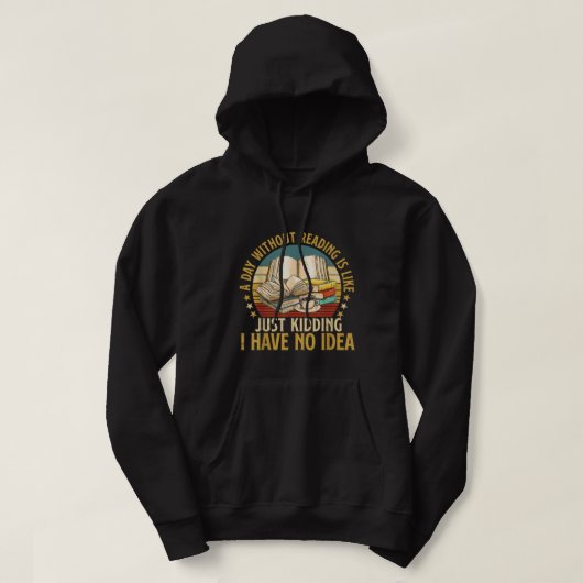 Een dag zonder te lezen hoodie (Design voorkant)