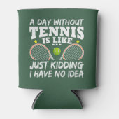 Een dag zonder Tennis Funny Quote op maat Blikjeskoeler (Voorkant)