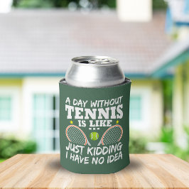 Een dag zonder Tennis Funny Quote op maat Blikjeskoeler