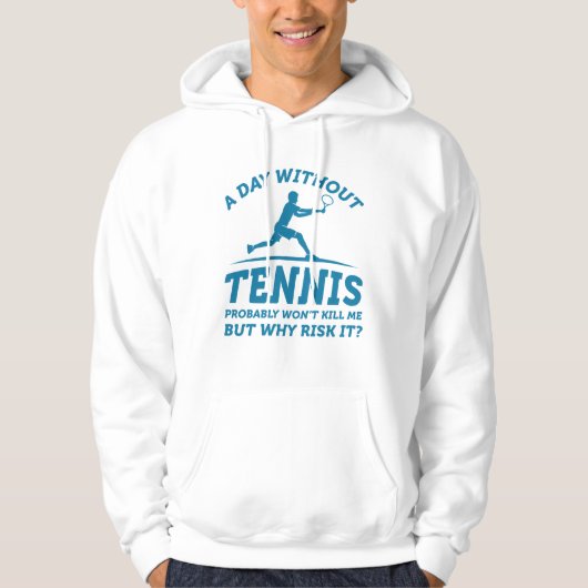 Een dag zonder tennis hoodie (Voorkant)