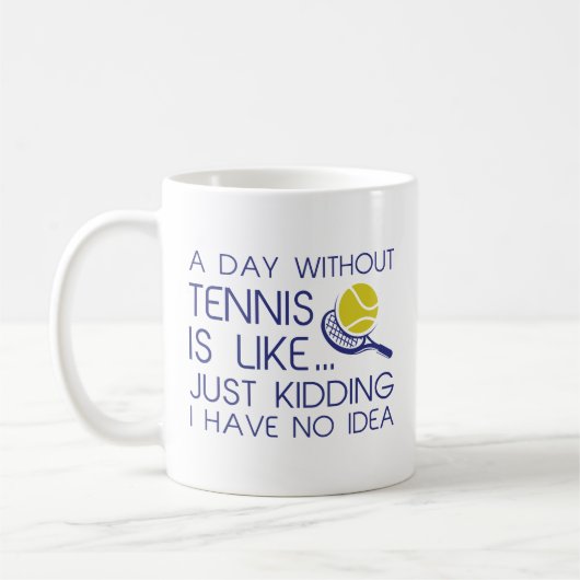 Een dag zonder tennis koffiemok (Links)