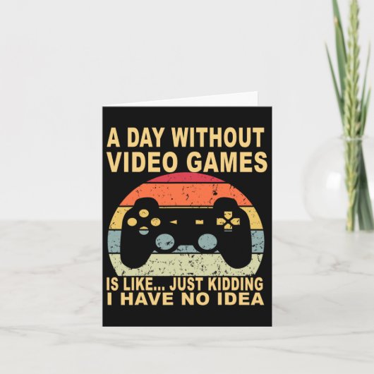 Een dag zonder videogames is gamer kaart (Voorkant)