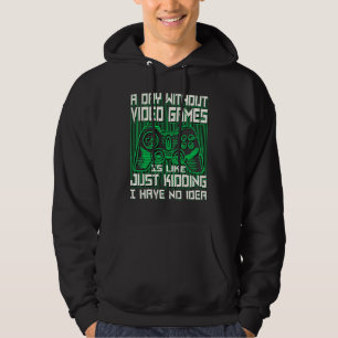 EEN DAG ZONDER VIDEOGAMES IS ZOALS, GAMER, GAMEN HOODIE