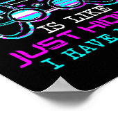 Een dag zonder videospel is als gewoon uitmoorden. poster (Hoek)