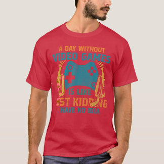 EEN DAG ZONDER VIDEOSPELLEN IS ALS Grappige Gaming T-shirt