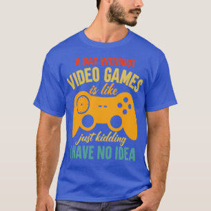 Een dag zonder videospelletjes2 t-shirt