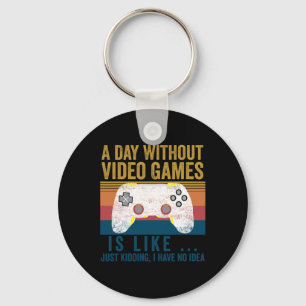 Een dag zonder videospelletjes Een grappige gaming Sleutelhanger