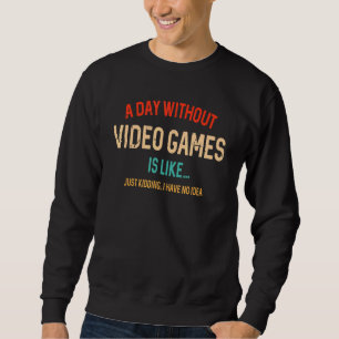 Een dag zonder videospelletjes is net als games trui