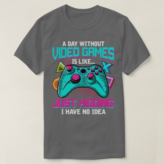 Een dag zonder videospelletjes is net als grappige t-shirt (Design voorkant)