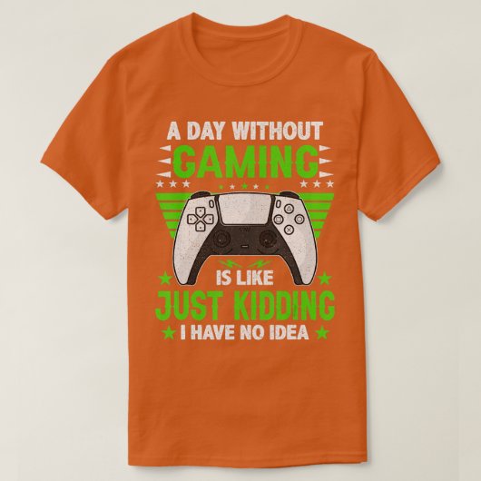 Een dag zonder videospelletjes is net een grappige t-shirt (Design voorkant)
