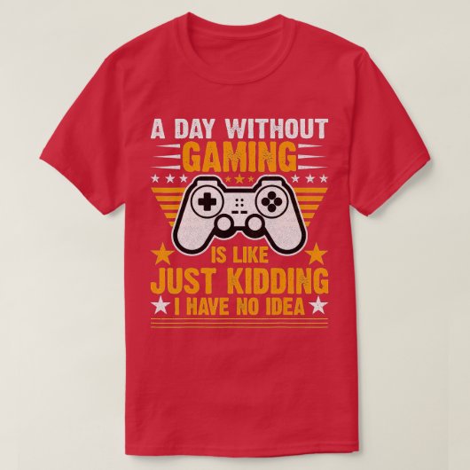 Een dag zonder videospelletjes is net een grappige t-shirt (Design voorkant)