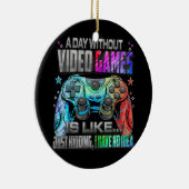 Een dag zonder videospelletjes keramisch ornament (Rechts)