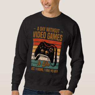 Een dag zonder videospelletjes Mannen voor gamer Trui