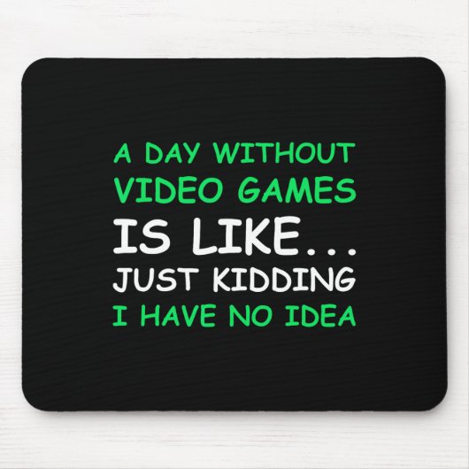 Een dag zonder videospelletjes muismat (Voorkant)