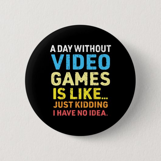 Een dag zonder videospelletjes ronde button 5,7 cm (Voorkant)