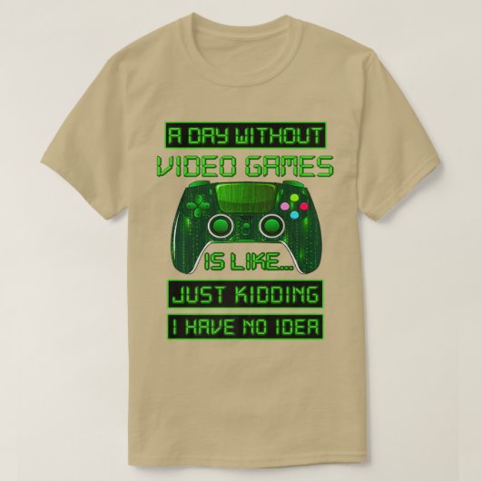 Een dag zonder videospelletjes t-shirt (Design voorkant)