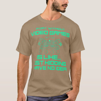 Een dag zonder videospelletjes t-shirt