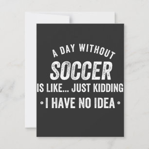 Een Dag Zonder Voetbal Is Als Geintje Bedankkaart