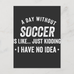 Een Dag Zonder Voetbal Is Alsof Even Gekheid Feestdagenkaart