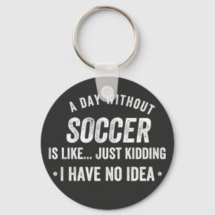 Een dag zonder Voetbal is net als enkel moorden. Sleutelhanger