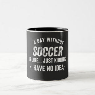 Een dag zonder Voetbal is net als enkel moorden. Tweekleurige Koffiemok