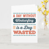Een dag zonder windsurfen is een dag verspild kaart (Gele Bloem)