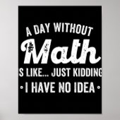 een dag zonder wiskunde is alsof ik een grapje maa poster (Voorkant)