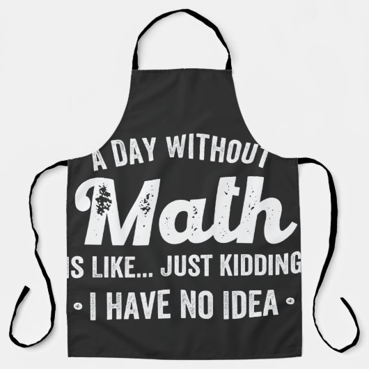 een dag zonder wiskunde is alsof ik een grapje maa schort (Voorkant)