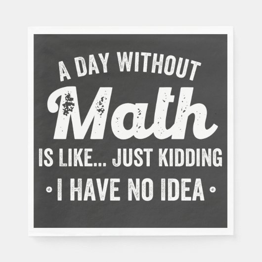 een dag zonder wiskunde is alsof ik een grapje maa servet (Voorkant)