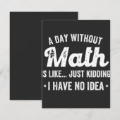 een dag zonder wiskunde is zoals grapje ik heb gee bedankkaart (Voorkant / Achterkant)