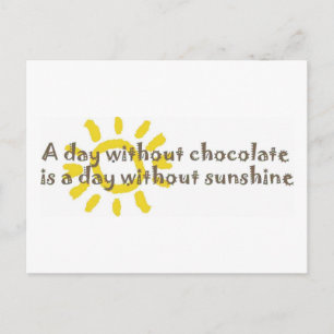Een dag zonder zon is een dag zonder chocolade briefkaart
