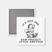 Eén Dam Project Na Ander Magneet (Voorkant / Achterkant)