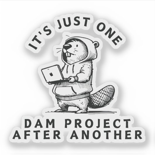 Eén Dam Project Na Het Andere Sticker (Voorkant)