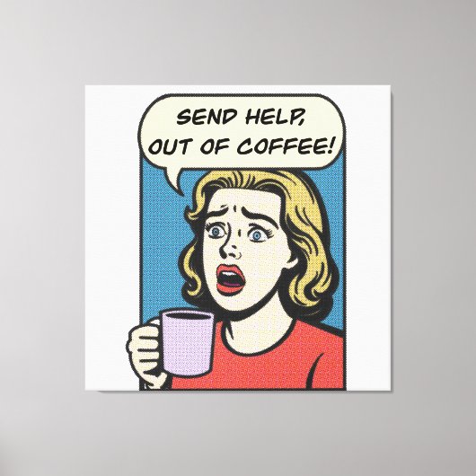 Een dame heeft haar koffie nodig en stuurt hulp ui canvas afdruk (Voorkant)