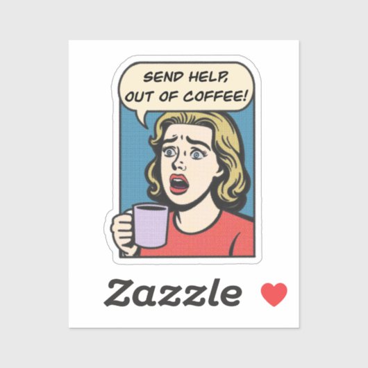 Een dame heeft haar koffie nodig en stuurt hulp ui sticker (Vel)