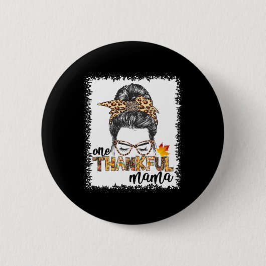 Een dankbare Mama Herfst Messy Bun Thanksgiving Wo Ronde Button 5,7 Cm (Voorkant)