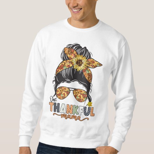 Een dankbare Mama Zonnebloem Messy Bun Herfst Dank Trui (Voorkant)