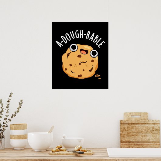 Een deegbaar Funny Cookie Pun Dark BG Poster (Keuken)