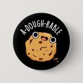 Een deegbaar Funny Cookie Pun Dark BG Ronde Button 5,7 Cm (Voorkant)