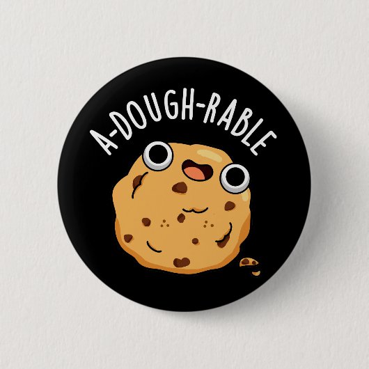 Een deegbaar Funny Cookie Pun Dark BG Ronde Button 5,7 Cm (Voorkant)