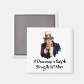 Een democratie is alleen zo sterk als haar kiezers magneet (Voorkant / Achterkant)