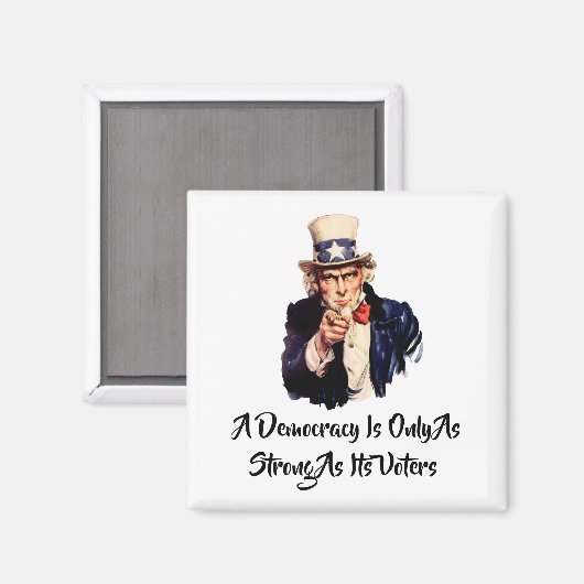 Een democratie is alleen zo sterk als haar kiezers magneet (Voorkant / Achterkant)