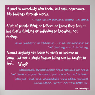Een dichter is iemand die zich voelt en die... poster