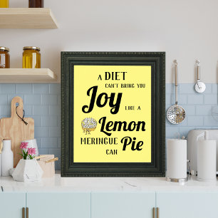 Een dieet kan je niet als Lemon Meringue Pie breng Poster