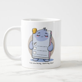 Eén ding gedaan en nu met pensioen – Grappige burn Grote Koffiekop