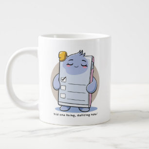 Eén ding gedaan en nu met pensioen – Grappige burn Grote Koffiekop